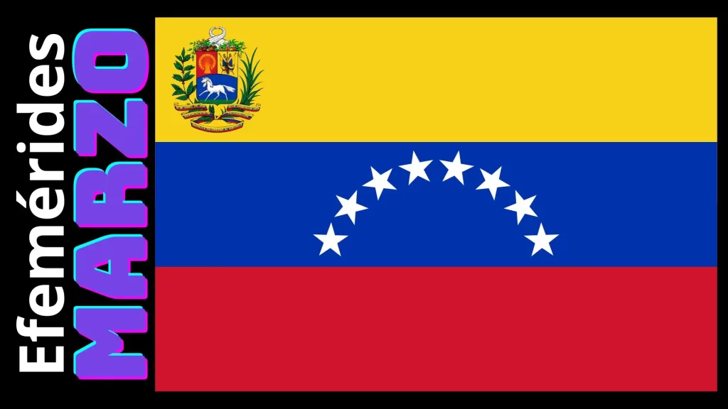 Efemérides del Mes de Marzo en Venezuela
