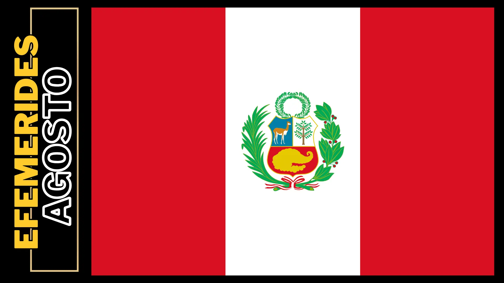 Efemérides del Mes de Agosto en Perú