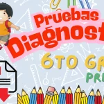 Pruebas Diagnósticas para 6to grado de Primaria