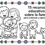 15 Recursos Educativos sobre la Familia para Colorear y Aprender