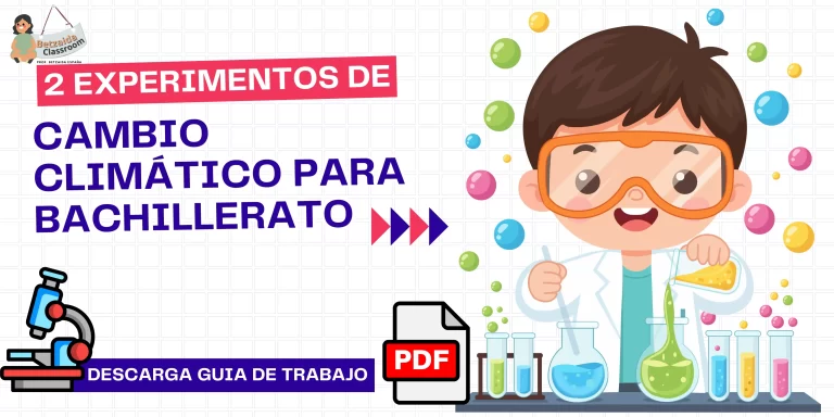 2 Experimentos de Cambio Climático para Bachillerato | Guía y Fichas